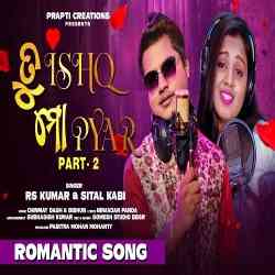 Tu Ishq Mo Pyar -Part 2